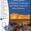 Hybrid Conference -CHALLENGES IN CHD FROM FETUS TO ADULT: Heart failure in Pediatric Cardiology & Adult Congenital Heart Disease - October 14-15, 2022